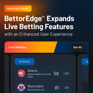 BettorEdge Expands Live Betting Features with an Enhanced User Experience